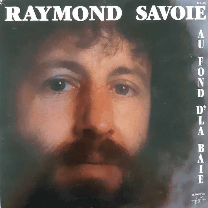 Raymond Savoie - Au fond'la Baie