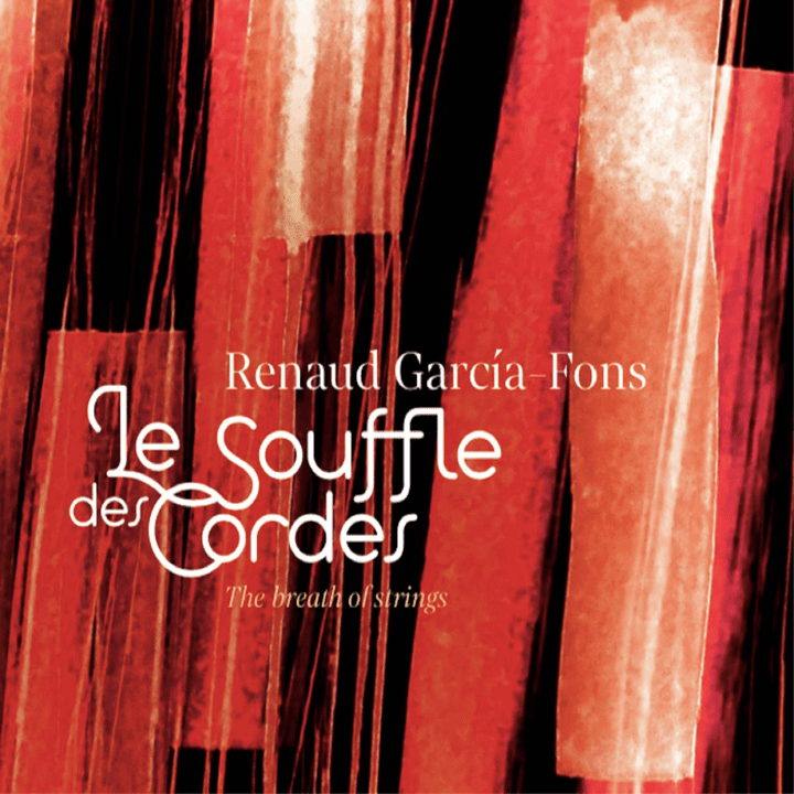 Renaud Garcia-Fons - Le Souffle des cordes