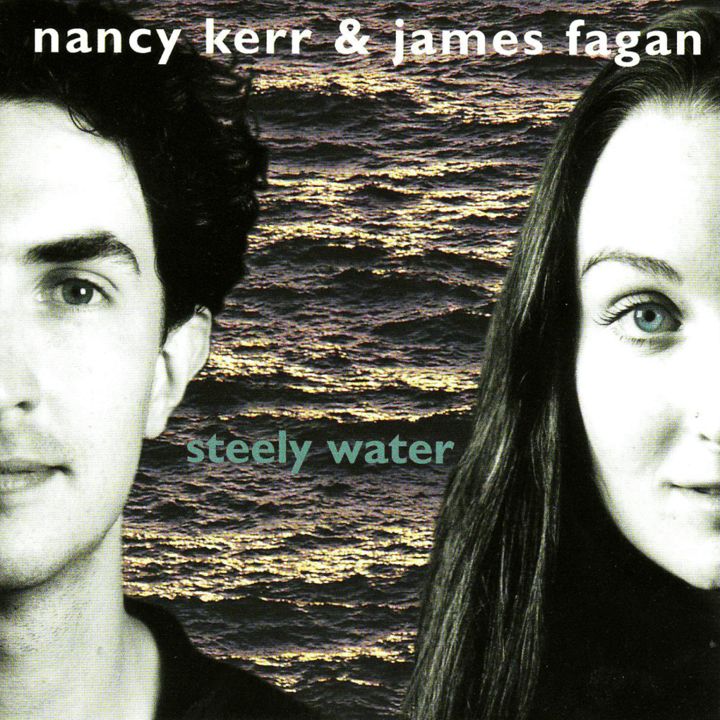 Nancy Kerr, James Fagan - Steely Water