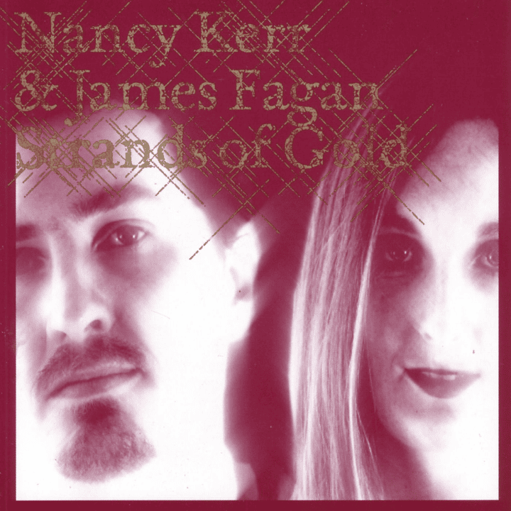 Nancy Kerr, James Fagan - Strands of Gold