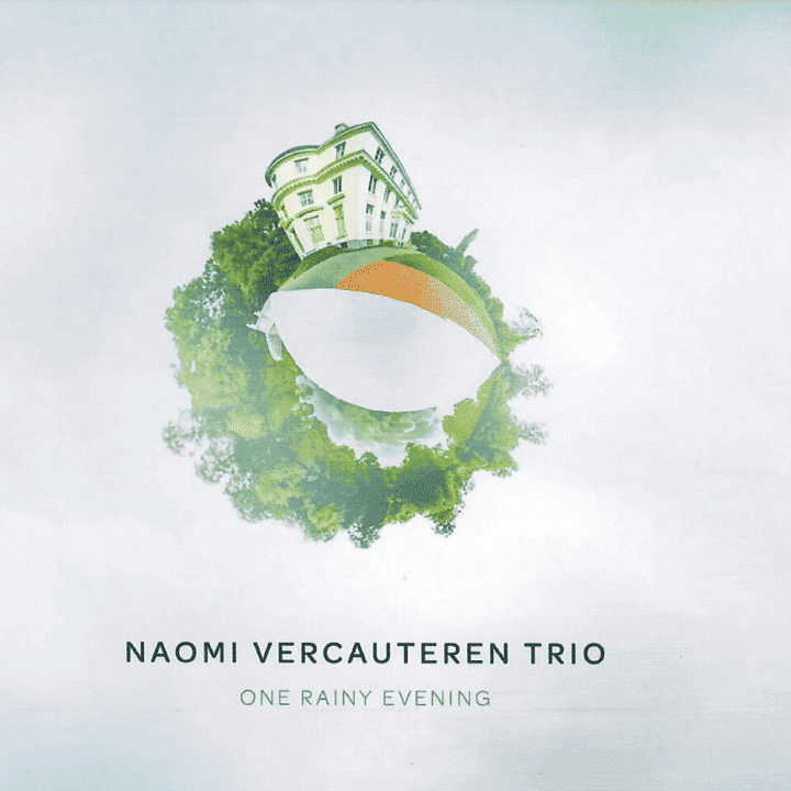 Naomi Vercauteren Trio - One Rainy Evening