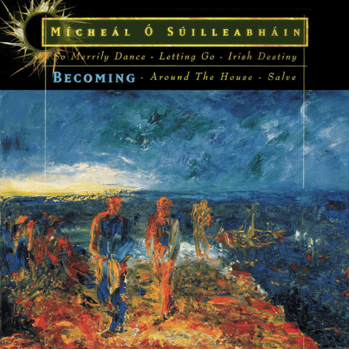 Mícheál Ó Súilleabháin - Becoming