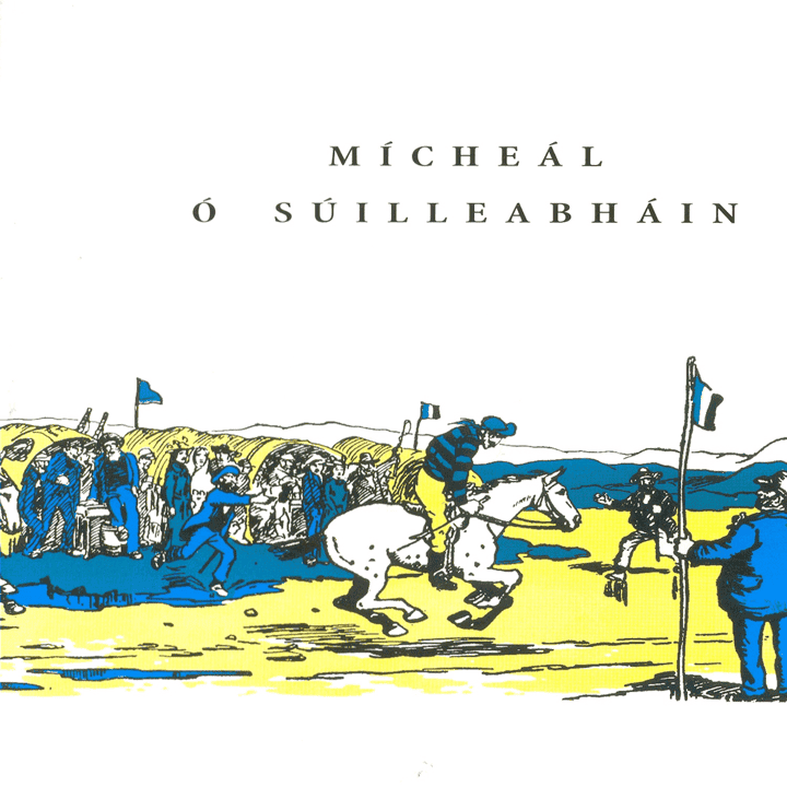 Mícheál Ó Súilleabháin - Mícheál Ó Súilleabháin