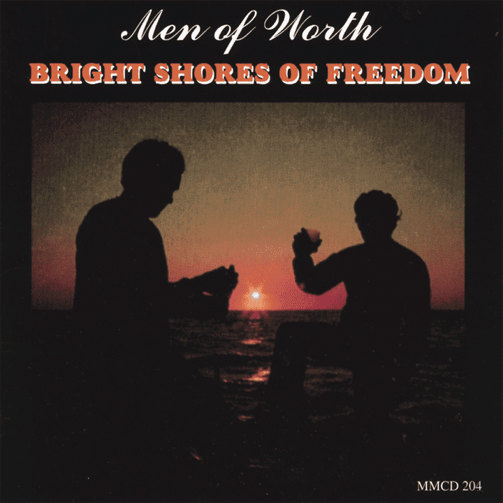 Men of Worth - Bright Shores of Freedom