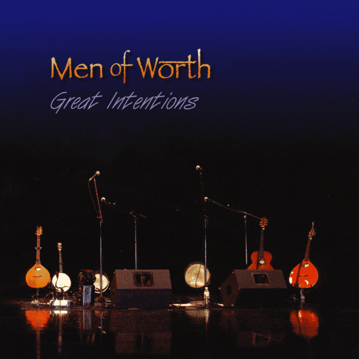 Men of Worth - Great Intentions