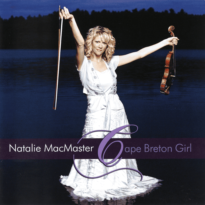 Natalie MacMaster - Cape Breton Girl