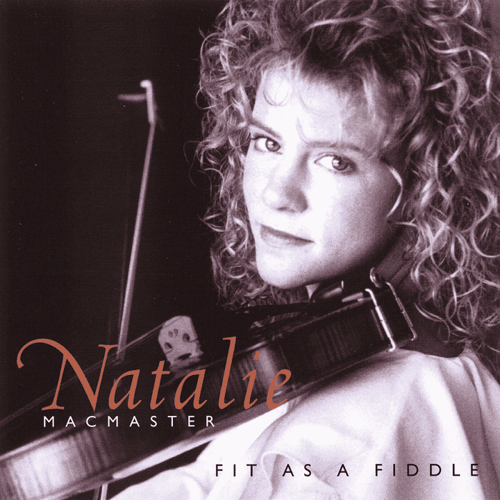 Natalie MacMaster - Fit As A Fiddle