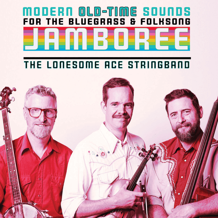 Lonesome Ace Stringband - Modern Old-Time sounds For The Bluegrass & Folksong