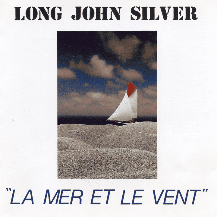 Long John Silver - La Mer Et Le Vent