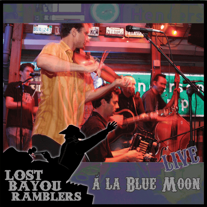 Lost Bayou Ramblers - Live a La Blue Moon