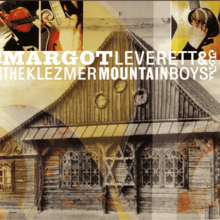 Margot Leverett & The Klezmer Mountain Boys - Margot Leverett & the Klezmer Mountain Boys