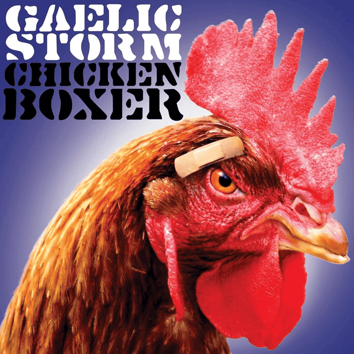 Gaelic Storm - Chicken Boxer