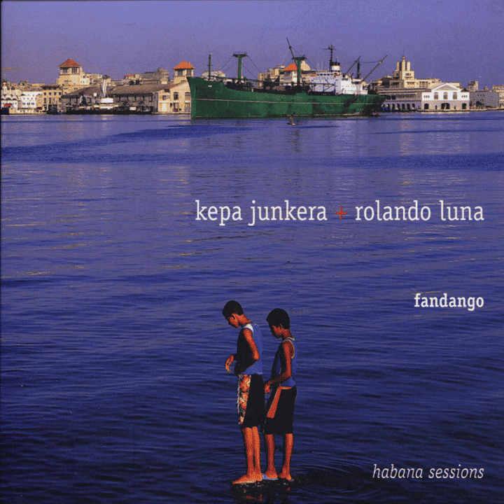 Kepa Junkera, Rolando Luna - Fandango- Habana Sessions