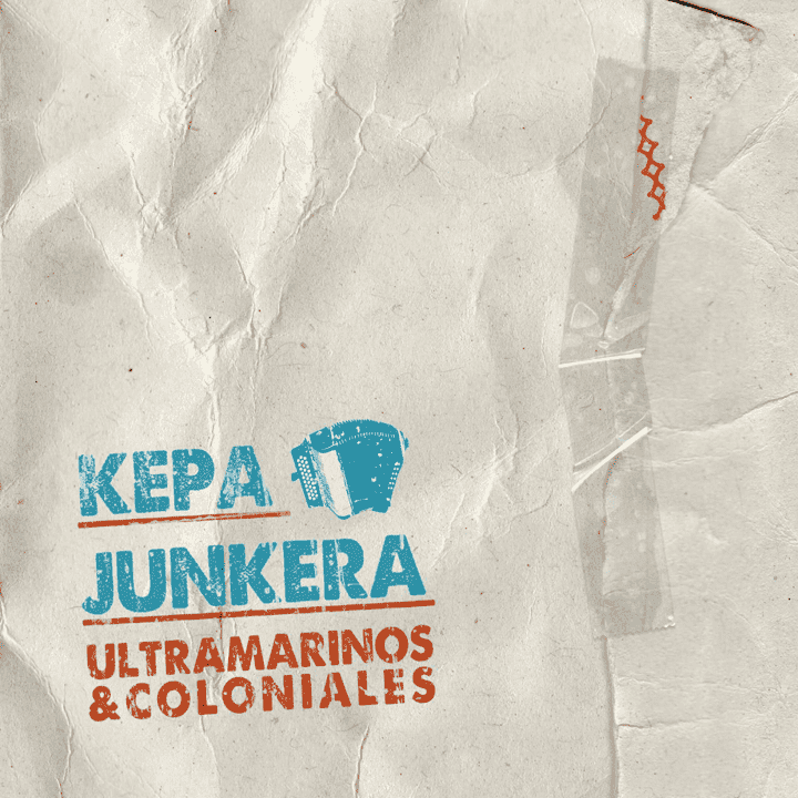 Kepa Junkera - Ultramarinos & Coloniales