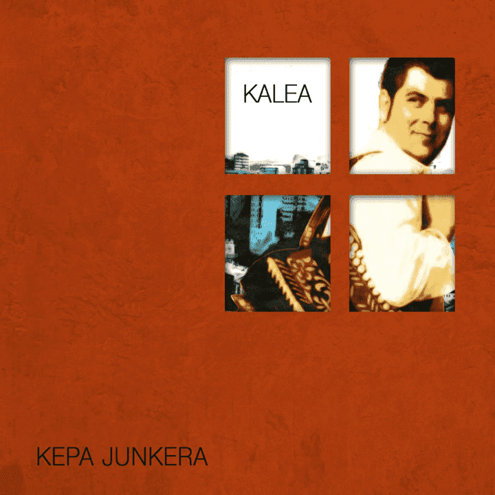 Kepa Junkera - Kalea