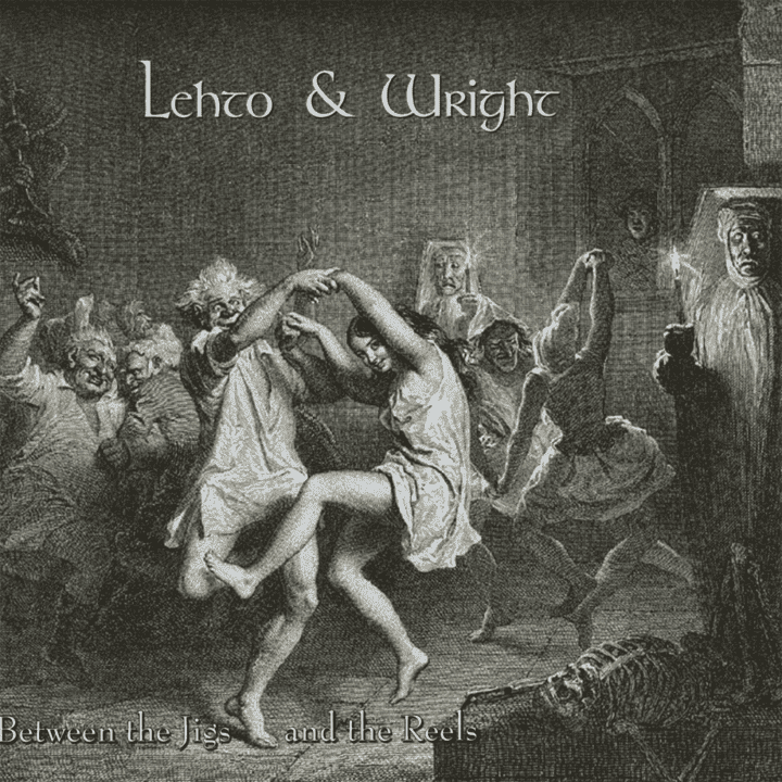 Lehto and Wright - Between the Jigs and the Reels