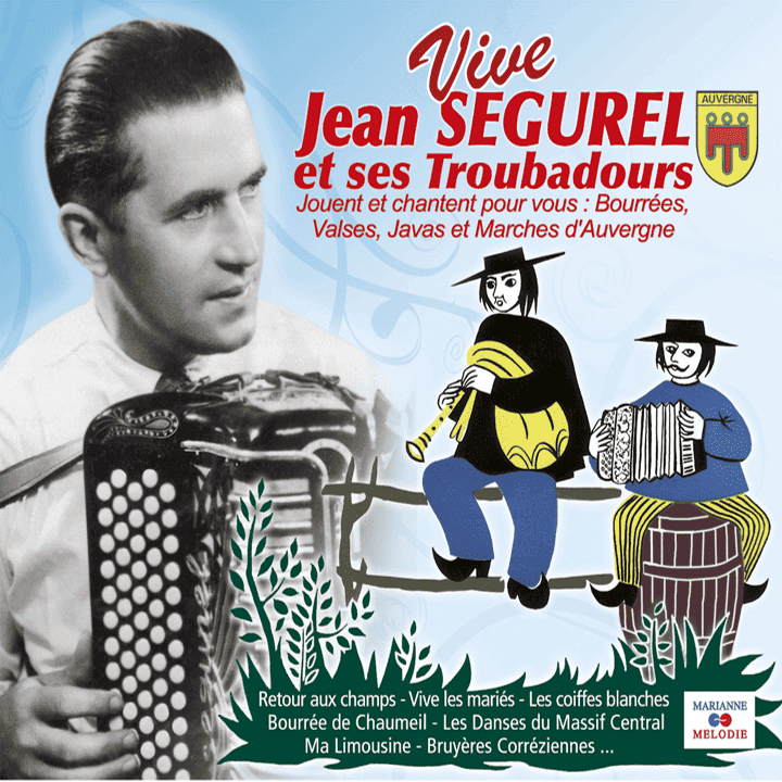 Jean Ségurel - Vive Jean Ségurel et ses troubadours