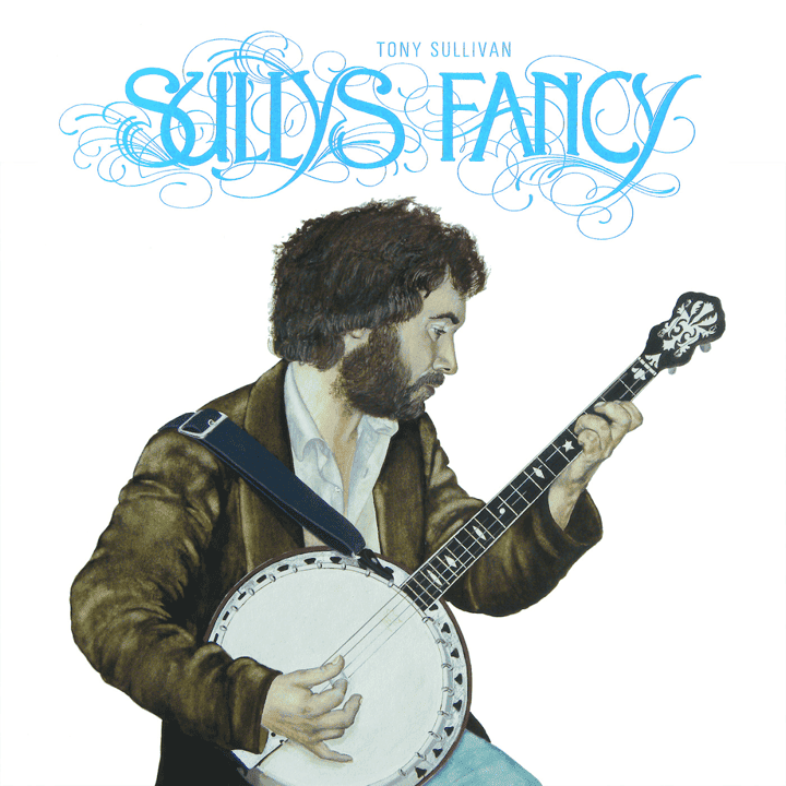 Tony Sullivan - Sully’s Fancy