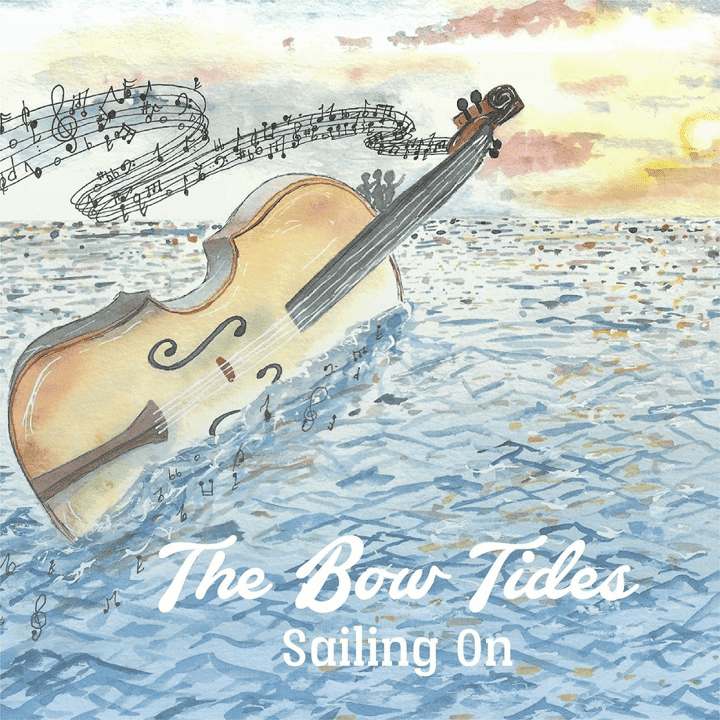 The Bow Tides - Sailing On