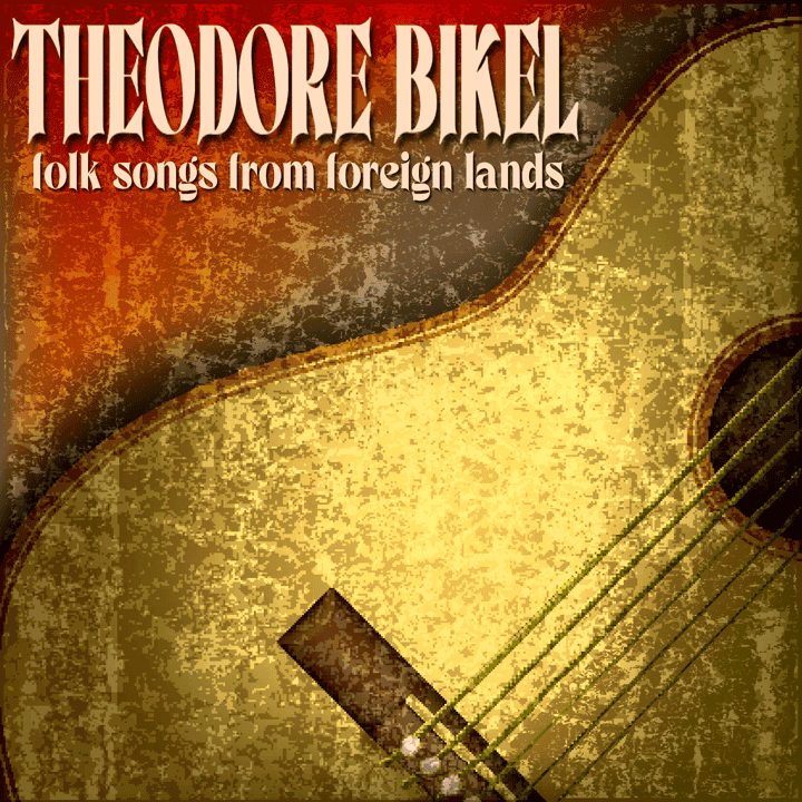 Theodore Bikel - Folk Songs from Foreign Lands