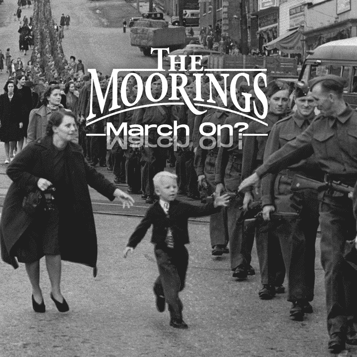 The Moorings - March On?