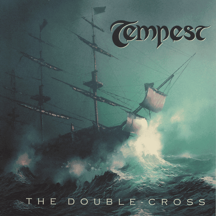 Tempest - The Double Cross