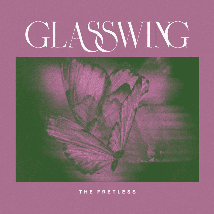 The Fretless - Glasswing