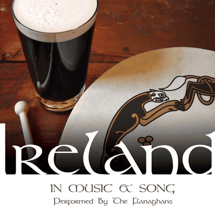 The Flanaghans - Ireland In Music And Song