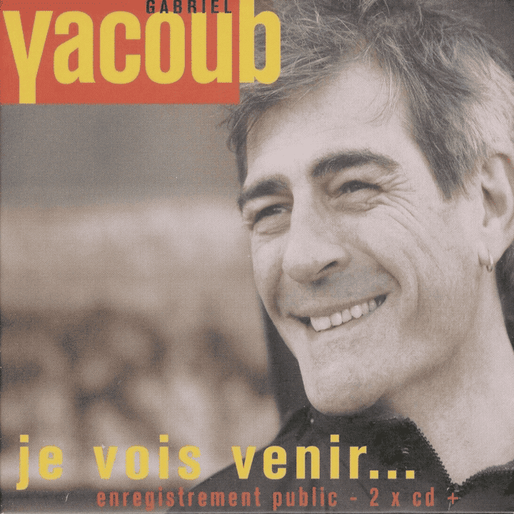 Gabriel Yacoub - Je Vois Venir...