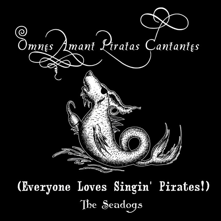 The Seadogs - Everyone Loves Singing Pirates