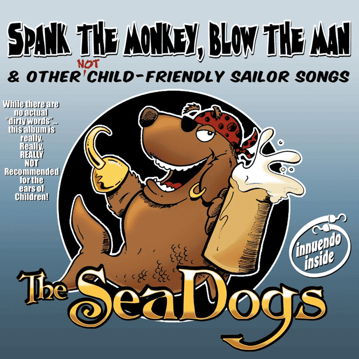 The Seadogs - Spank the Monkey, Blow the Man