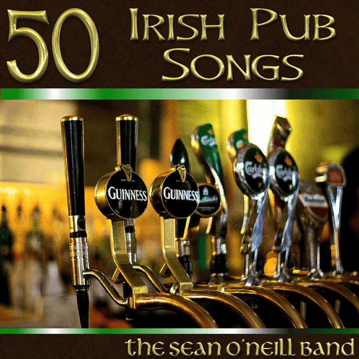 The Sean O'Neill Band - 50 Irish Pub Songs