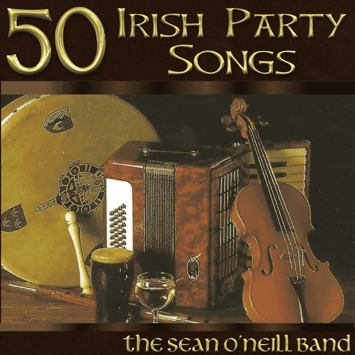 The Sean O'Neill Band - 50 Irish Party Songs