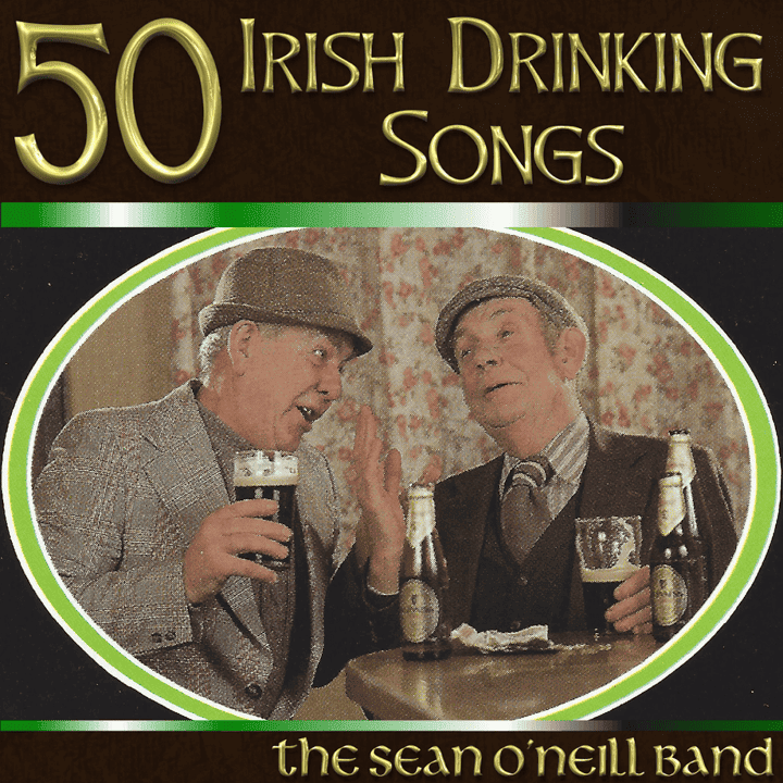 The Sean O'Neill Band - 50 Irish Drinking Songs