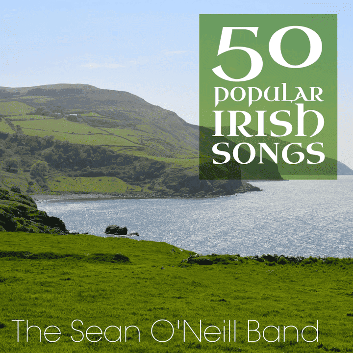 The Sean O'Neill Band - 50 Popular Irish Songs