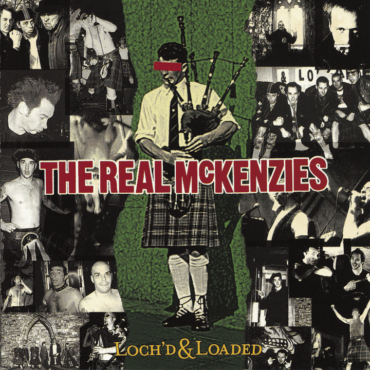 The Real McKenzies - Loch'd & Loaded