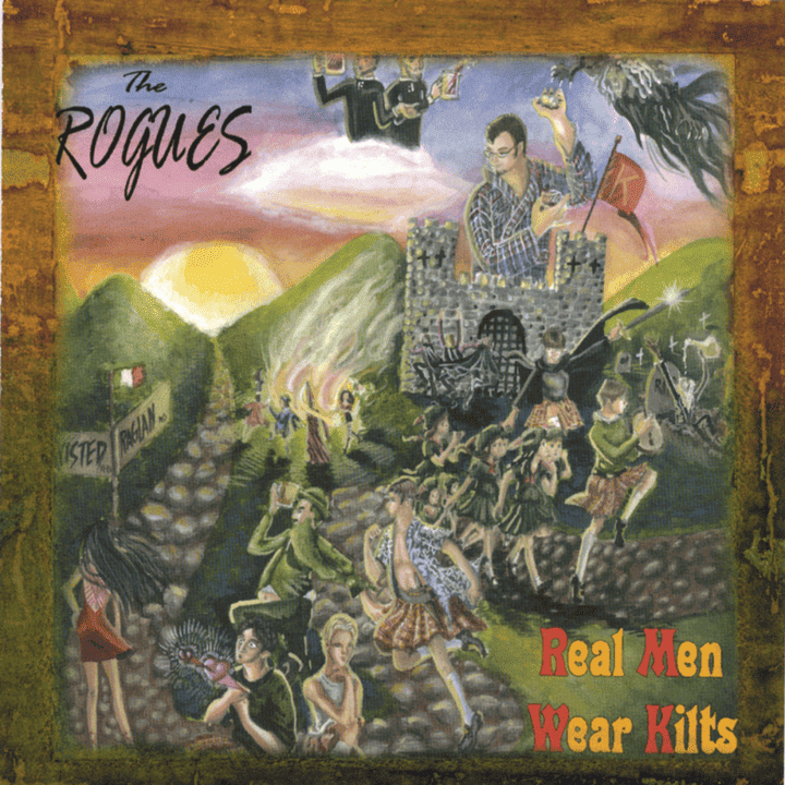 The Rogues - Real Men Wear Kilts