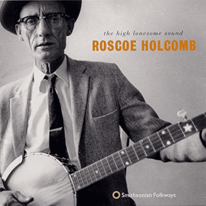 Roscoe Holcomb - The High Lonesome Sound