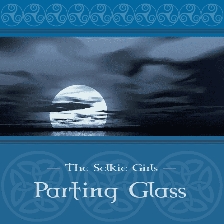 The Selkie Girls - Parting Glass