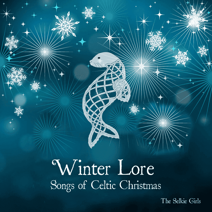 The Selkie Girls - Winter Lore Songs of Celtic Christmas