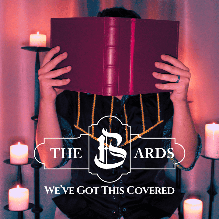 The Bards - We've Got This Covered