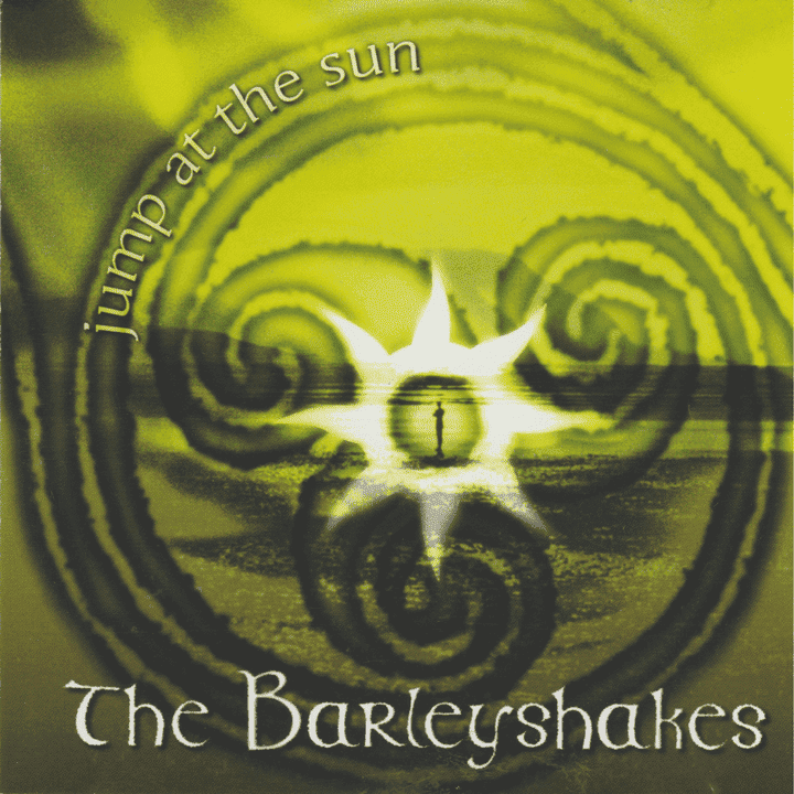 The Barleyshakes - Jump at the Sun