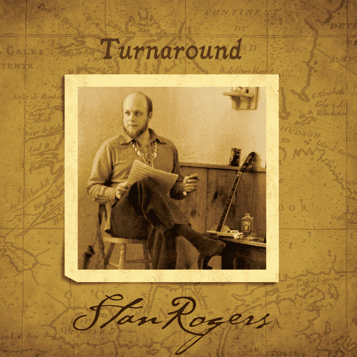 Stan Rogers - Turnaround