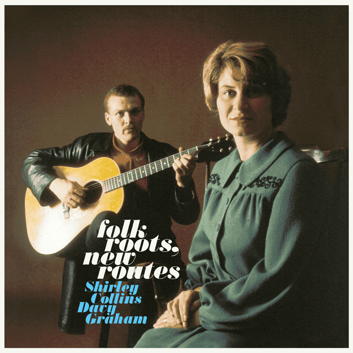 Shirley Collins - Folk Roots, New Routes