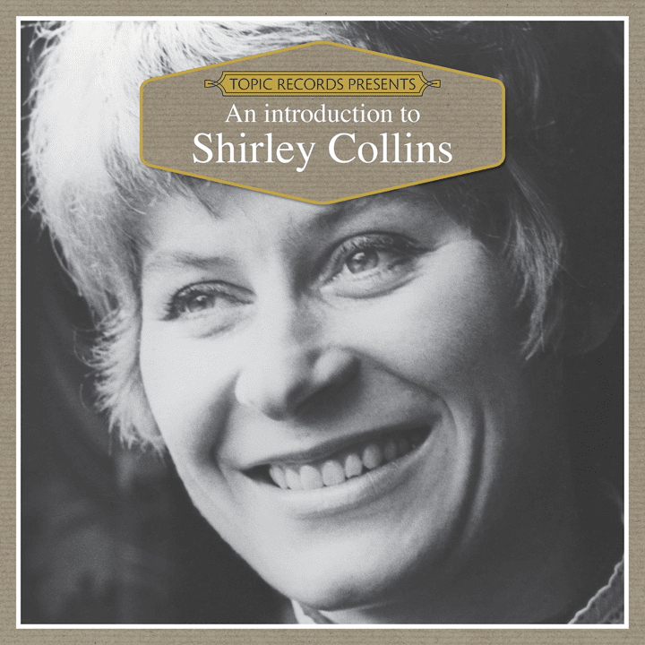 Shirley Collins - Just As The Tide Was Flowing