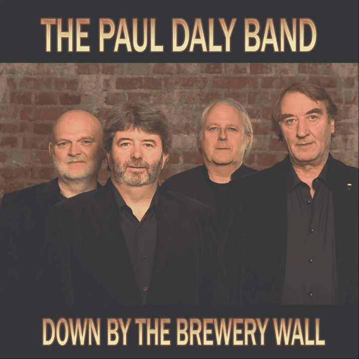 Paul Daly Band - Down By the Brewery Wall