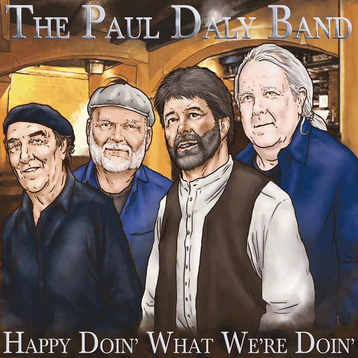 Paul Daly Band - Happy Doin' What We're Doin'