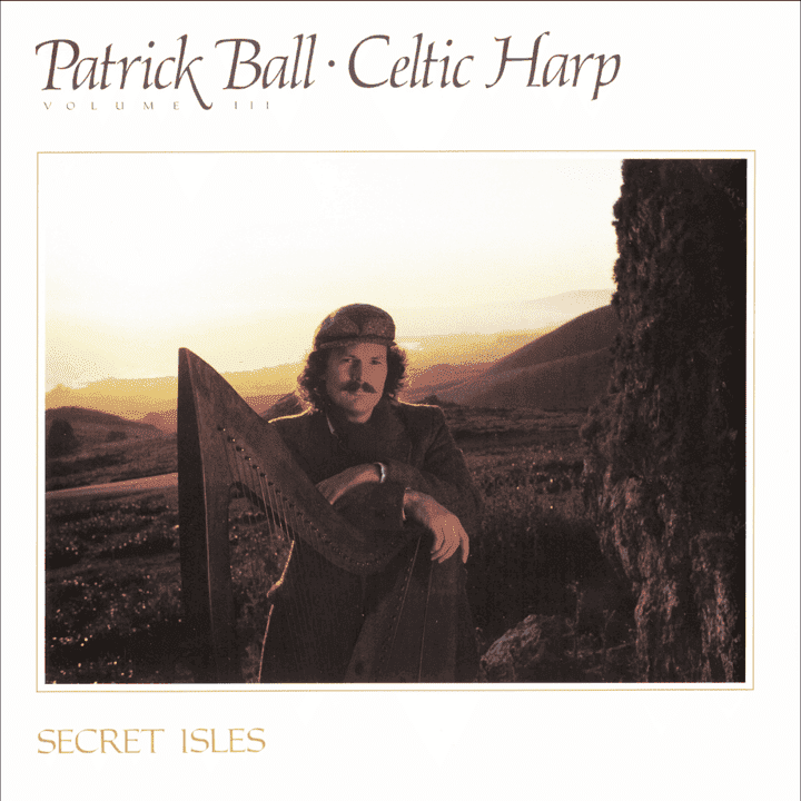 Patrick Ball - Celtic Harp, Vol. III: Secret Isles