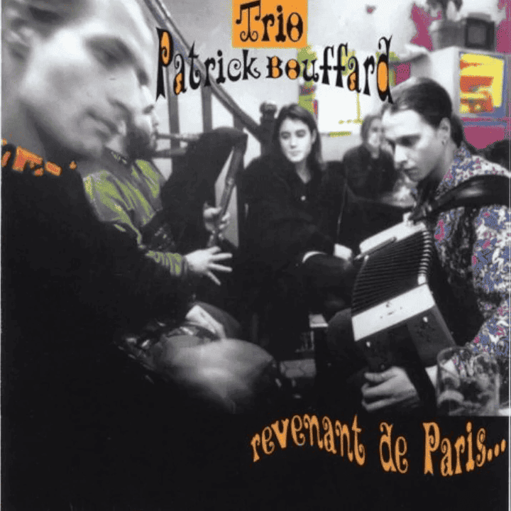 Trio Patrick Bouffard - Revenant De Paris