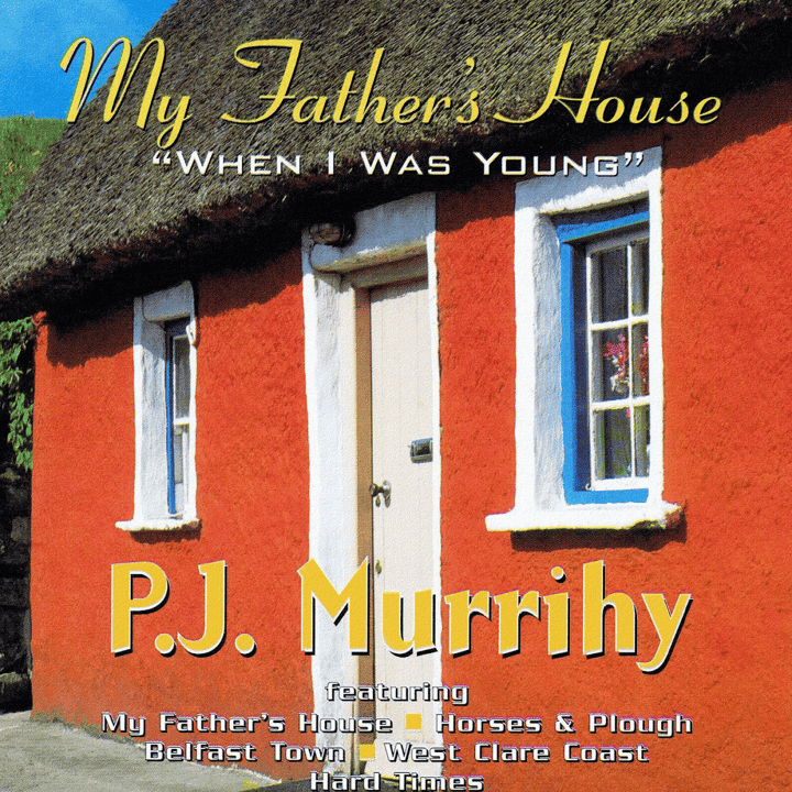 P.J. Murrihy - My Father's House